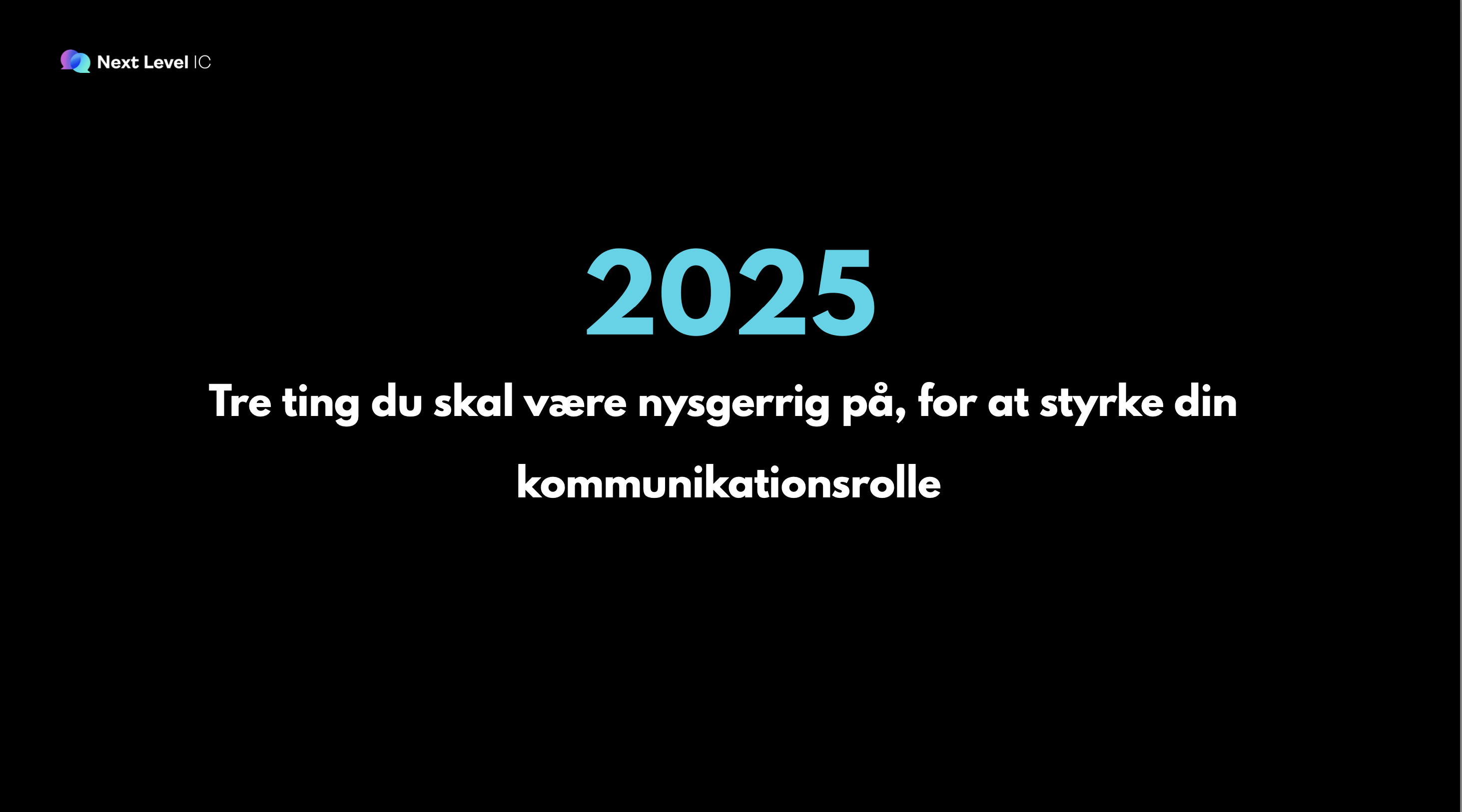 Tre ting du skal være nysgerrig på i 2025